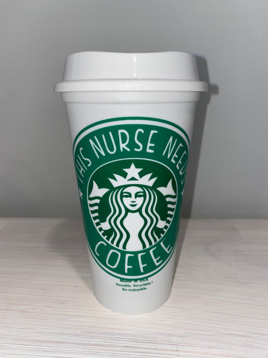 This Nurse Needs Coffee Starbucks Hot Cup, Nurse Coffee Cup