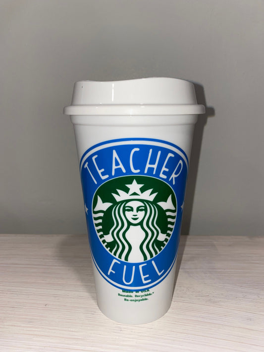 Teacher Fuel Starbucks Cup, Teacher Coffee Gift, Starbucks Cup, Gift for a Teacher, Teacher Appreciation Week